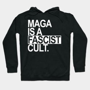 Maga is a Fascist Cult - white Hoodie